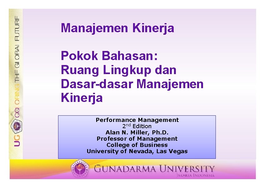 Manajemen Kinerja Pokok Bahasan: Ruang Lingkup dan Dasar-dasar Manajemen Kinerja Performance Management 2 nd