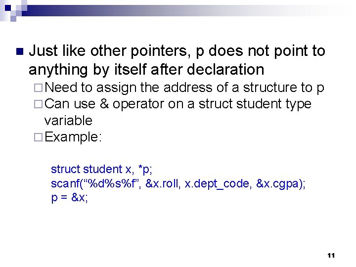 n Just like other pointers, p does not point to anything by itself after