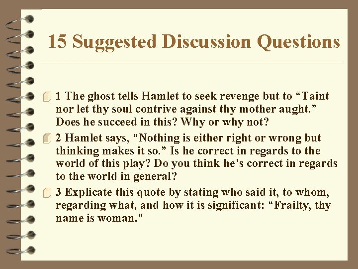 15 Suggested Discussion Questions 4 1 The ghost tells Hamlet to seek revenge but