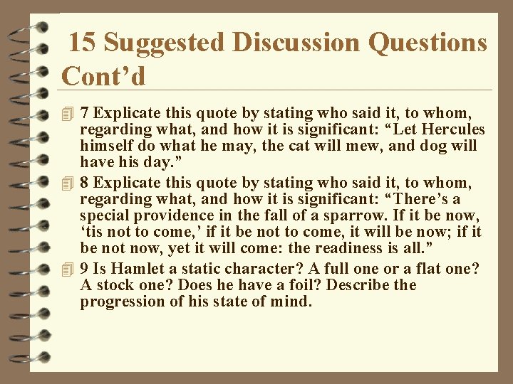 15 Suggested Discussion Questions Cont’d 4 7 Explicate this quote by stating who said