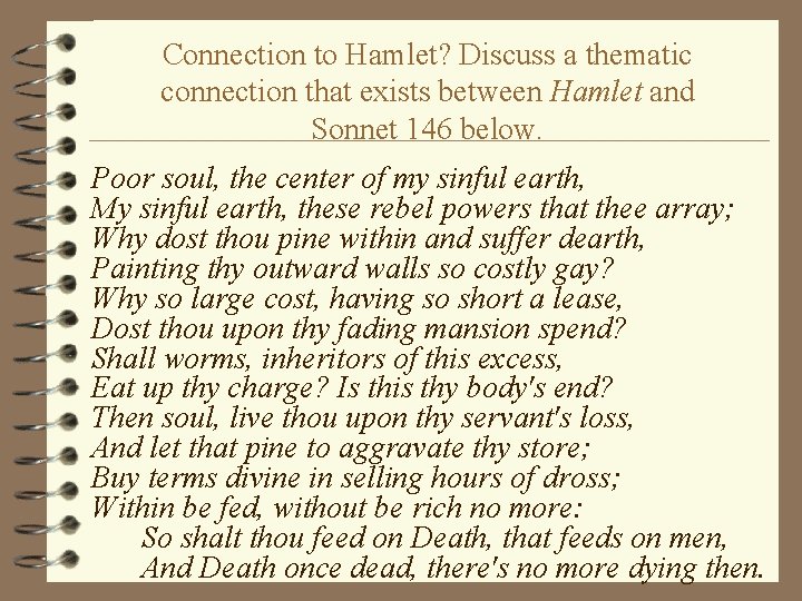 Connection to Hamlet? Discuss a thematic connection that exists between Hamlet and Sonnet 146