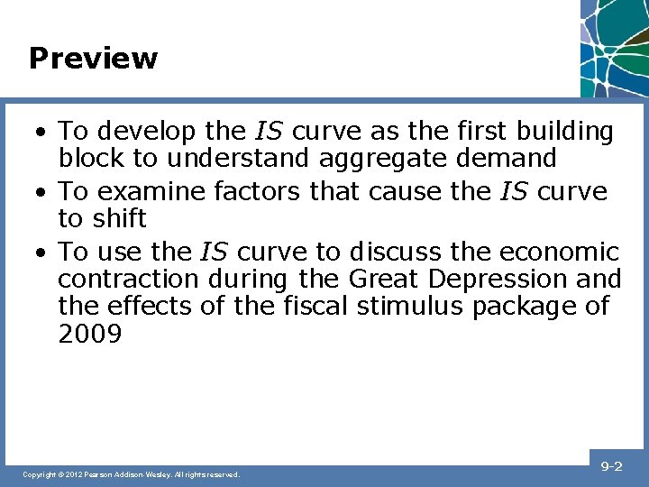 Preview • To develop the IS curve as the first building block to understand
