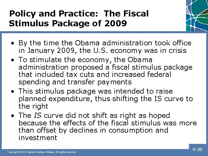 Policy and Practice: The Fiscal Stimulus Package of 2009 • By the time the