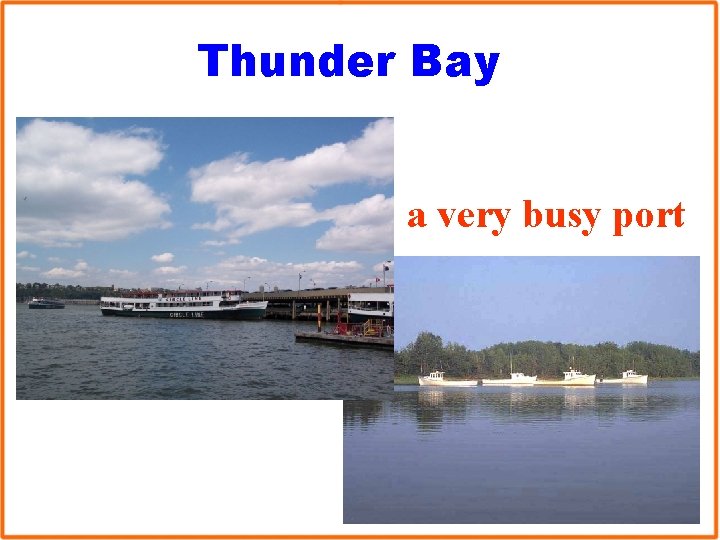 Thunder Bay a very busy port 