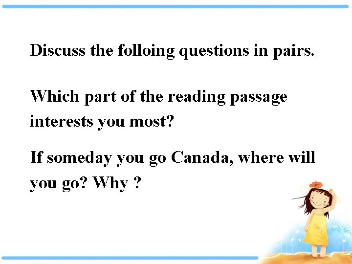 Discuss the folloing questions in pairs. Which part of the reading passage interests you