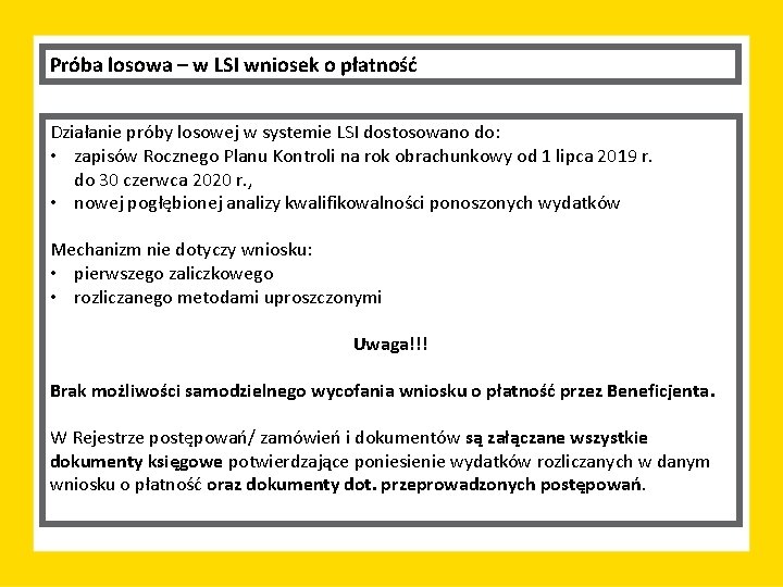 Próba losowa – w LSI wniosek o płatność Działanie próby losowej w systemie LSI