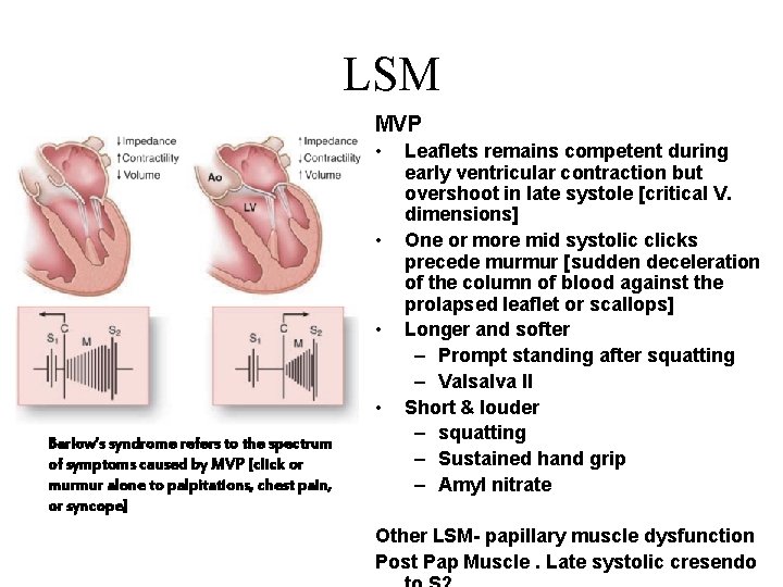 LSM MVP • • Barlow’s syndrome refers to the spectrum of symptoms caused by