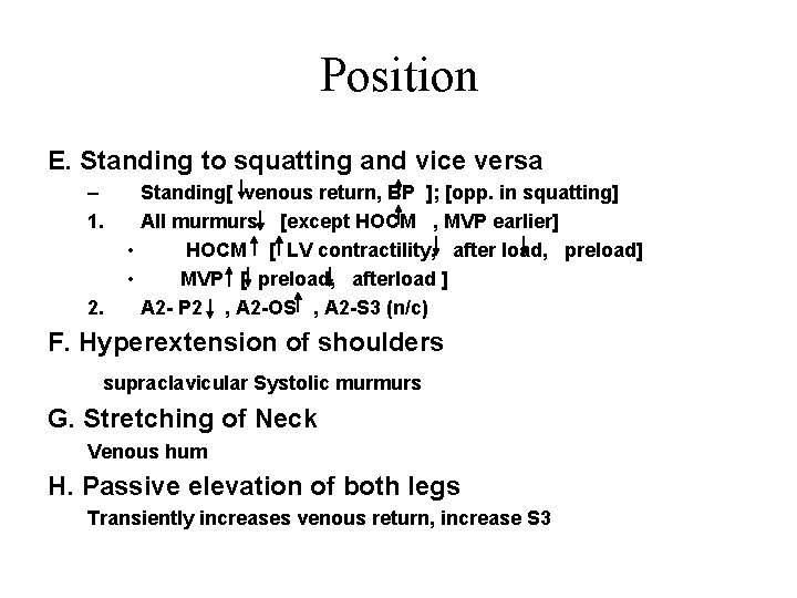 Position E. Standing to squatting and vice versa – 1. 2. Standing[ venous return,
