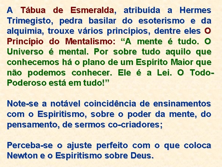 A Tábua de Esmeralda, atribuída a Hermes Trimegisto, pedra basilar do esoterismo e da