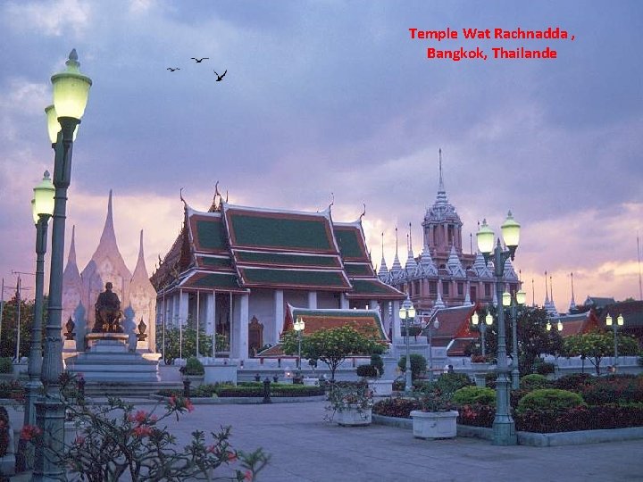 Temple Wat Rachnadda , Bangkok, Thailande 