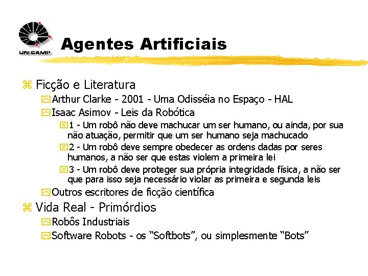 Agentes Artificiais z Ficção e Literatura y Arthur Clarke - 2001 - Uma Odisséia