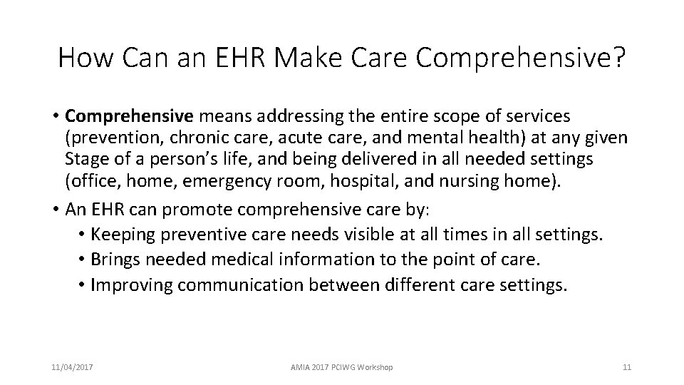 How Can an EHR Make Care Comprehensive? • Comprehensive means addressing the entire scope