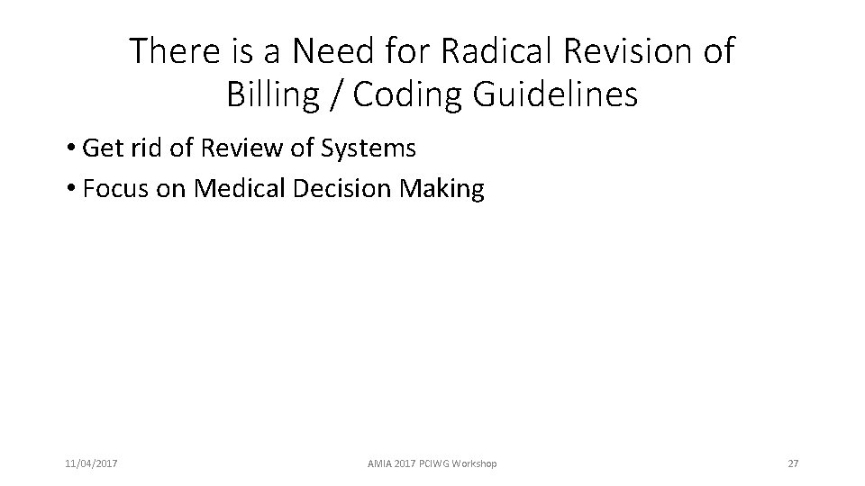 There is a Need for Radical Revision of Billing / Coding Guidelines • Get