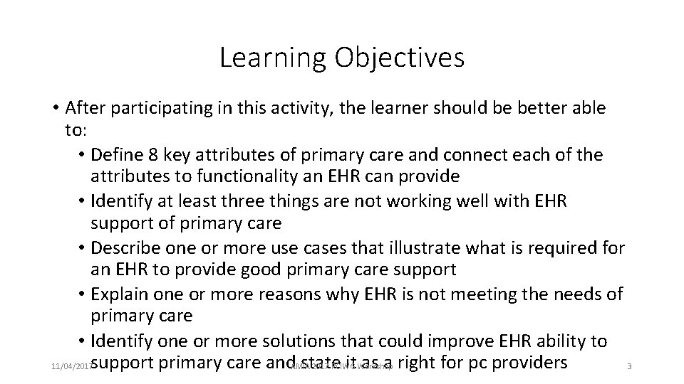 Learning Objectives • After participating in this activity, the learner should be better able