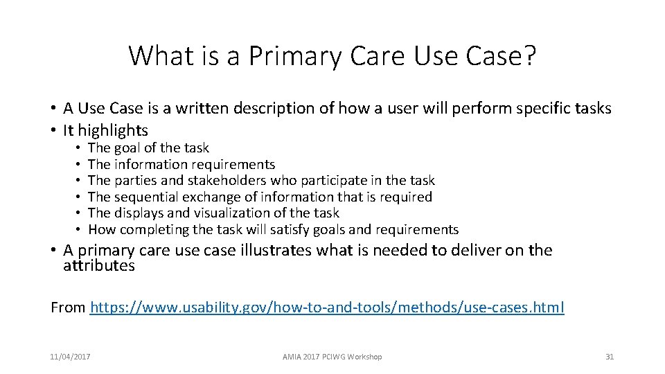 What is a Primary Care Use Case? • A Use Case is a written