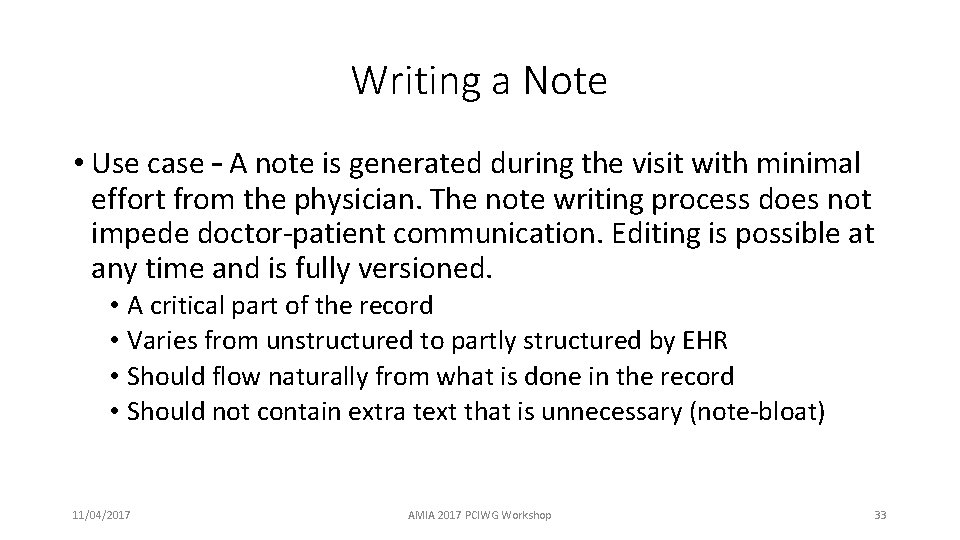 Writing a Note • Use case – A note is generated during the visit