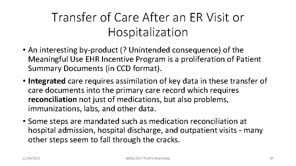 Transfer of Care After an ER Visit or Hospitalization • An interesting by-product (?
