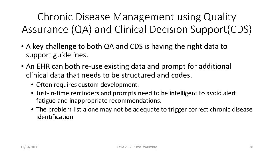 Chronic Disease Management using Quality Assurance (QA) and Clinical Decision Support(CDS) • A key