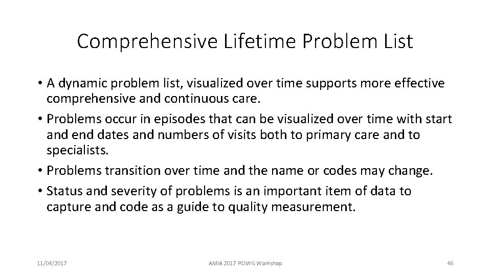 Comprehensive Lifetime Problem List • A dynamic problem list, visualized over time supports more