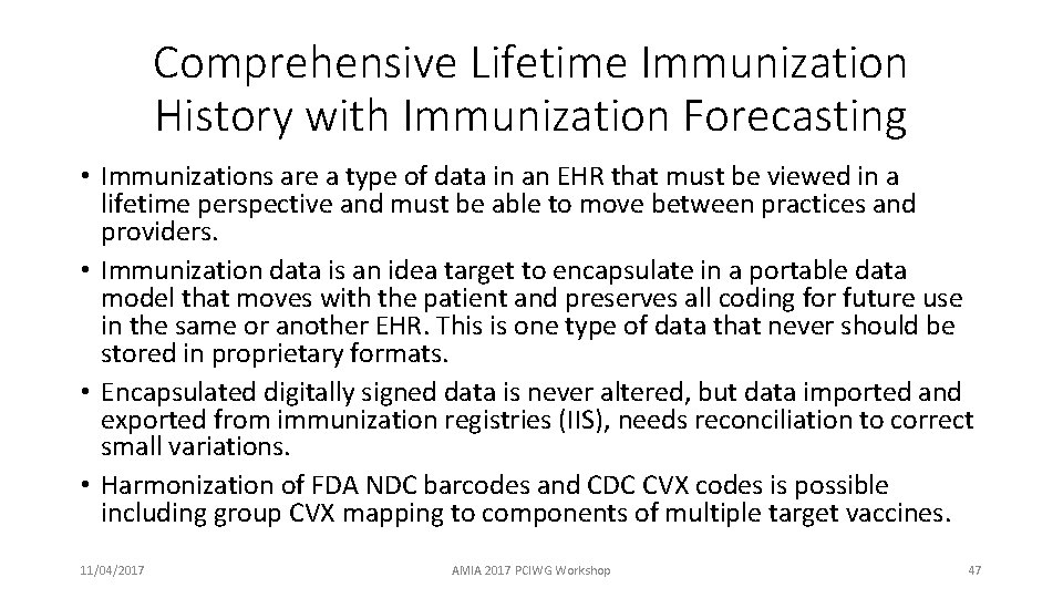 Comprehensive Lifetime Immunization History with Immunization Forecasting • Immunizations are a type of data