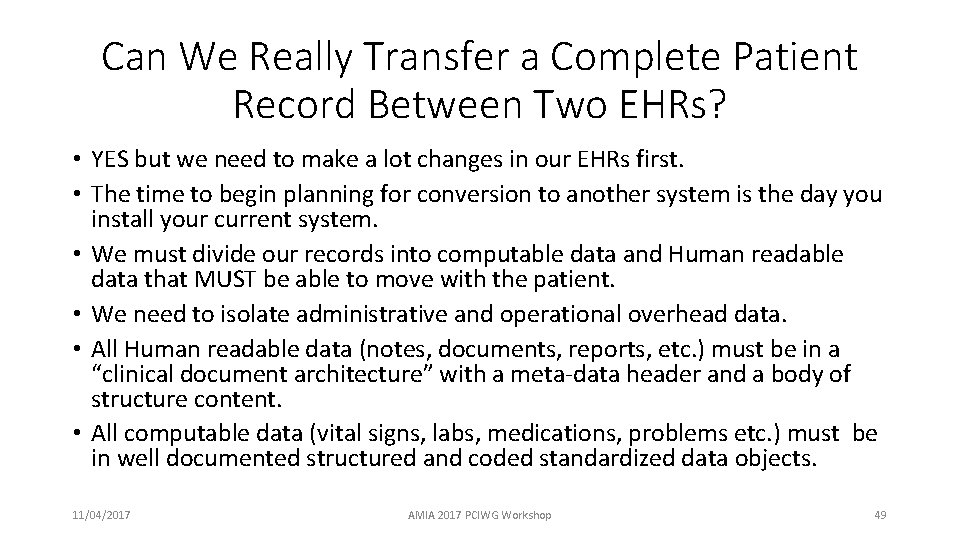 Can We Really Transfer a Complete Patient Record Between Two EHRs? • YES but