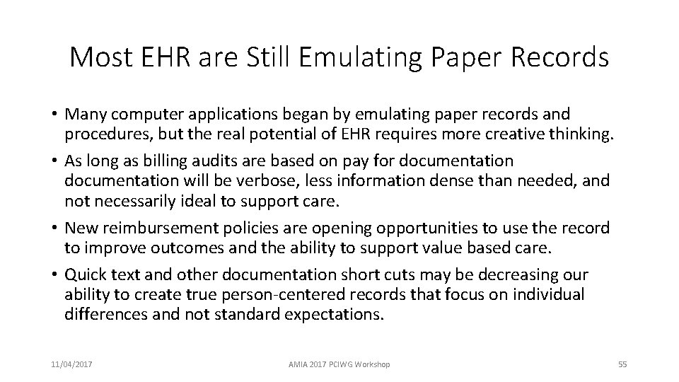 Most EHR are Still Emulating Paper Records • Many computer applications began by emulating