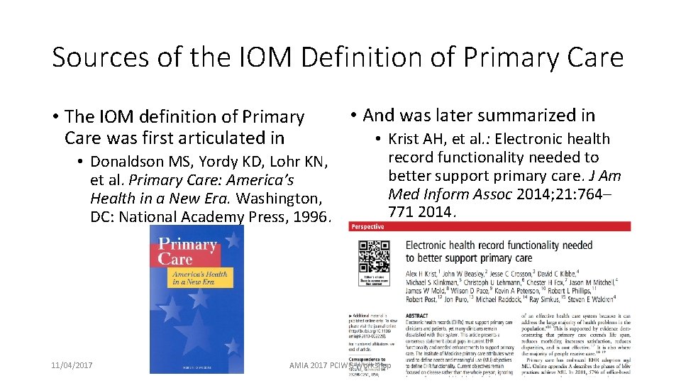 Sources of the IOM Definition of Primary Care • The IOM definition of Primary