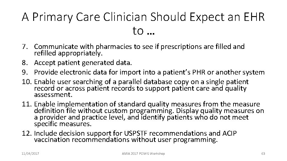 A Primary Care Clinician Should Expect an EHR to … 7. Communicate with pharmacies