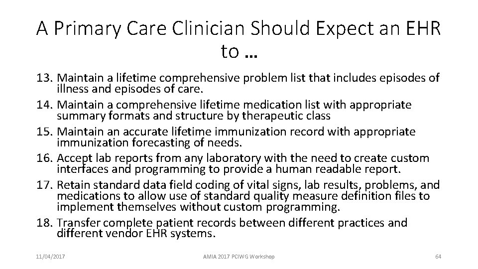 A Primary Care Clinician Should Expect an EHR to … 13. Maintain a lifetime