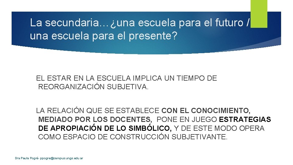 La secundaria…¿una escuela para el futuro / una escuela para el presente? EL ESTAR