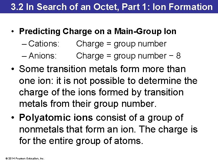 3. 2 In Search of an Octet, Part 1: Ion Formation • Predicting Charge 3. 2 In Search of an Octet, Part 1: Ion Formation • Predicting Charge