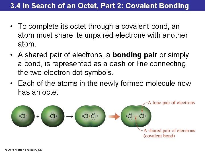 3. 4 In Search of an Octet, Part 2: Covalent Bonding • To complete 3. 4 In Search of an Octet, Part 2: Covalent Bonding • To complete