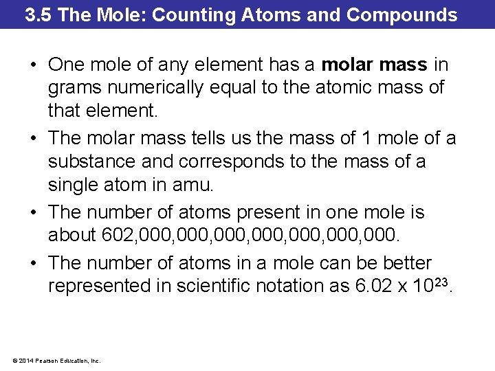 3. 5 The Mole: Counting Atoms and Compounds • One mole of any element 3. 5 The Mole: Counting Atoms and Compounds • One mole of any element