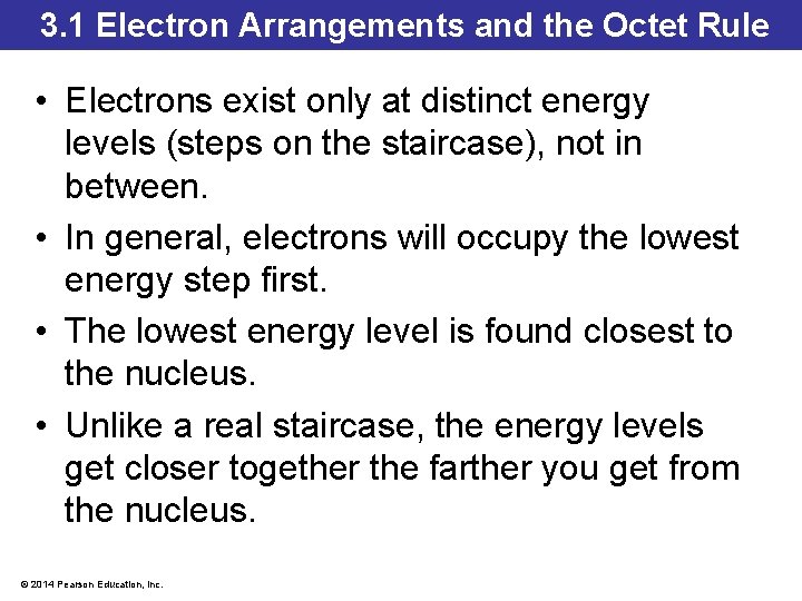 3. 1 Electron Arrangements and the Octet Rule • Electrons exist only at distinct 3. 1 Electron Arrangements and the Octet Rule • Electrons exist only at distinct
