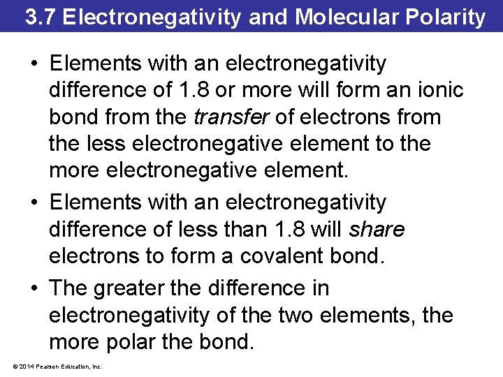 3. 7 Electronegativity and Molecular Polarity • Elements with an electronegativity difference of 1. 3. 7 Electronegativity and Molecular Polarity • Elements with an electronegativity difference of 1.