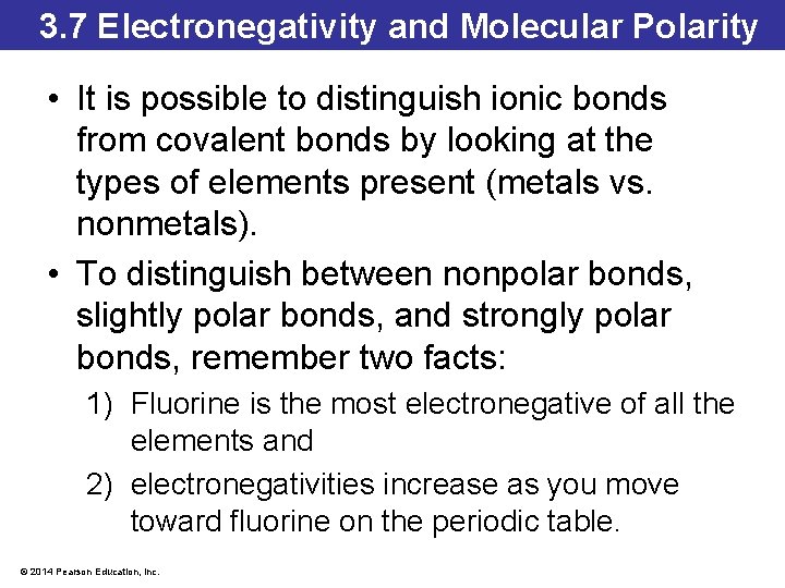 3. 7 Electronegativity and Molecular Polarity • It is possible to distinguish ionic bonds 3. 7 Electronegativity and Molecular Polarity • It is possible to distinguish ionic bonds