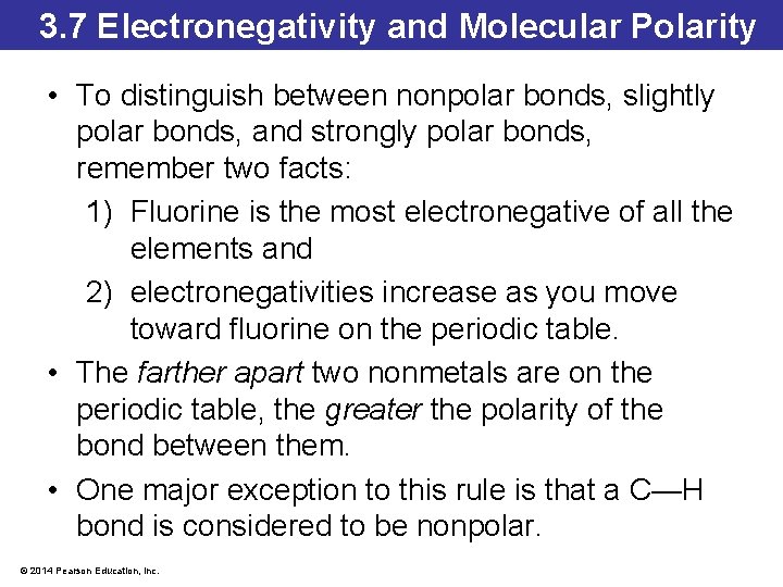 3. 7 Electronegativity and Molecular Polarity • To distinguish between nonpolar bonds, slightly polar 3. 7 Electronegativity and Molecular Polarity • To distinguish between nonpolar bonds, slightly polar