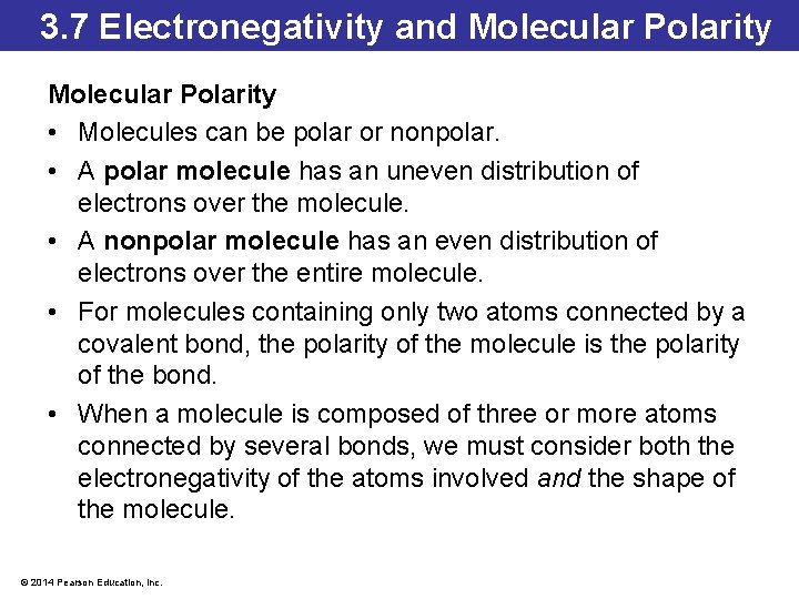 3. 7 Electronegativity and Molecular Polarity • Molecules can be polar or nonpolar. • 3. 7 Electronegativity and Molecular Polarity • Molecules can be polar or nonpolar. •