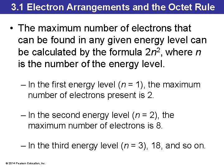 3. 1 Electron Arrangements and the Octet Rule • The maximum number of electrons 3. 1 Electron Arrangements and the Octet Rule • The maximum number of electrons