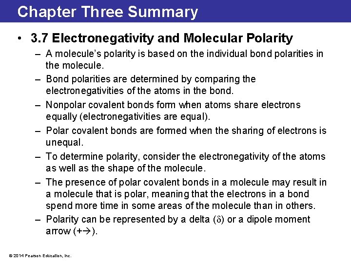 Chapter Three Summary • 3. 7 Electronegativity and Molecular Polarity – A molecule’s polarity Chapter Three Summary • 3. 7 Electronegativity and Molecular Polarity – A molecule’s polarity