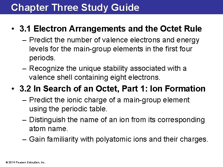 Chapter Three Study Guide • 3. 1 Electron Arrangements and the Octet Rule – Chapter Three Study Guide • 3. 1 Electron Arrangements and the Octet Rule –