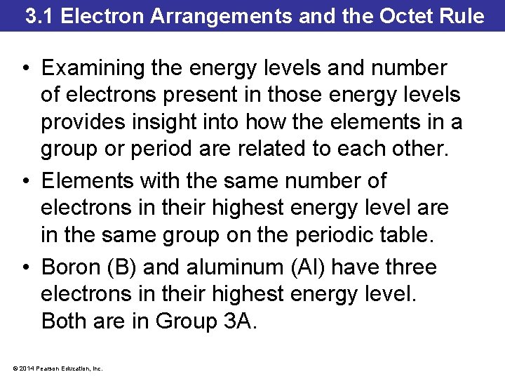 3. 1 Electron Arrangements and the Octet Rule • Examining the energy levels and 3. 1 Electron Arrangements and the Octet Rule • Examining the energy levels and