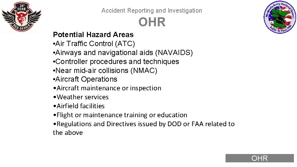 Accident Reporting and Investigation OHR Potential Hazard Areas • Air Traffic Control (ATC) •