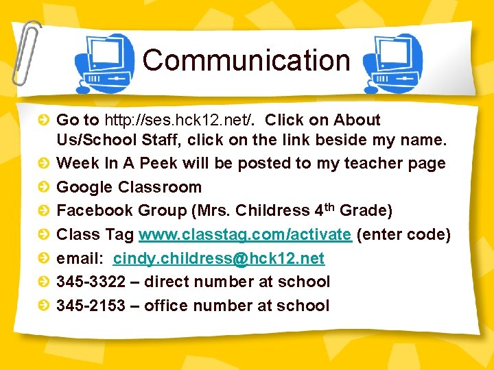 Communication Go to http: //ses. hck 12. net/. Click on About Us/School Staff, click