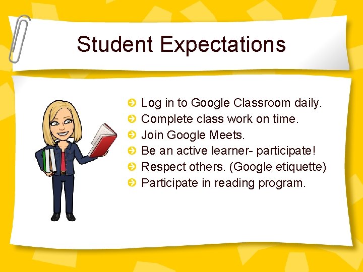 Student Expectations Log in to Google Classroom daily. Complete class work on time. Join