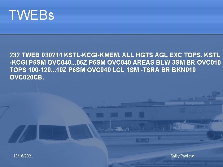 TWEBs 232 TWEB 030214 KSTL-KCGI-KMEM. ALL HGTS AGL EXC TOPS. KSTL -KCGI P 6