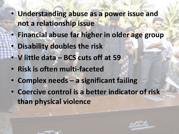  • Understanding abuse as a power issue and not a relationship issue •