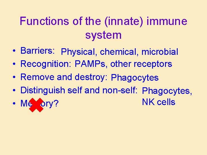 Functions of the (innate) immune system • • • Barriers: Physical, chemical, microbial Recognition: