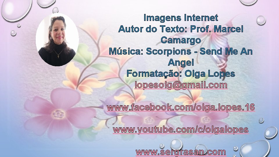 Imagens Internet Autor do Texto: Prof. Marcel Camargo Música: Scorpions - Send Me An