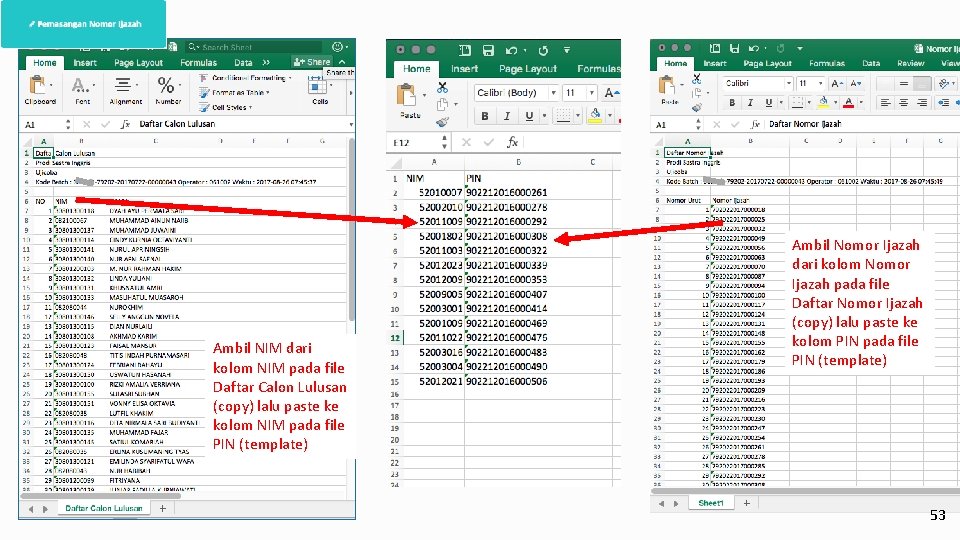 Ambil NIM dari kolom NIM pada file Daftar Calon Lulusan (copy) lalu paste ke